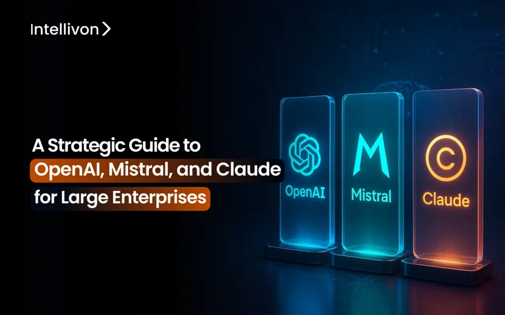 A Strategic Guide to OpenAI_ Mistral_ and Claude for Large Enterprises