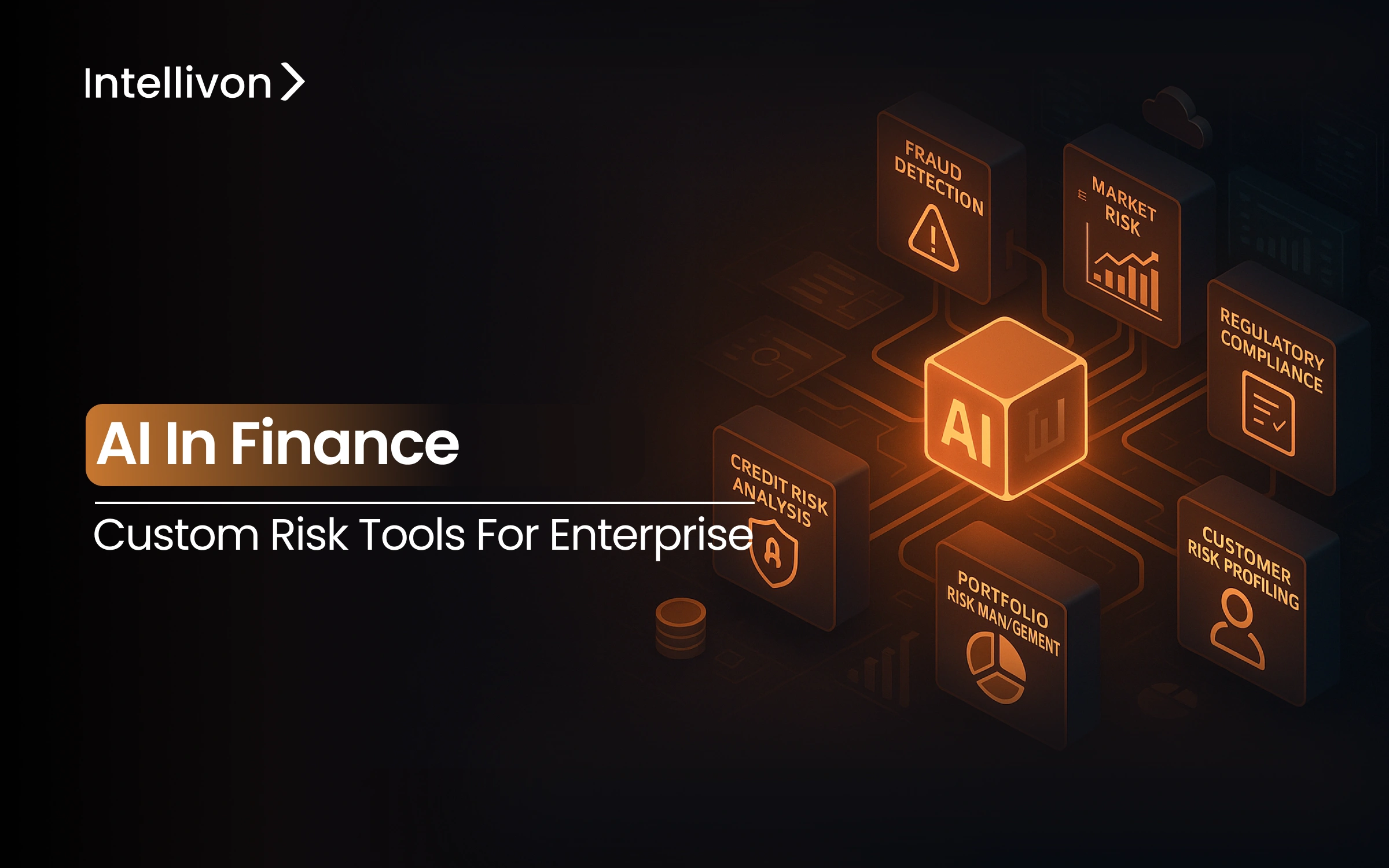 AI in Finance - Custom Risk Tools for Enterprise