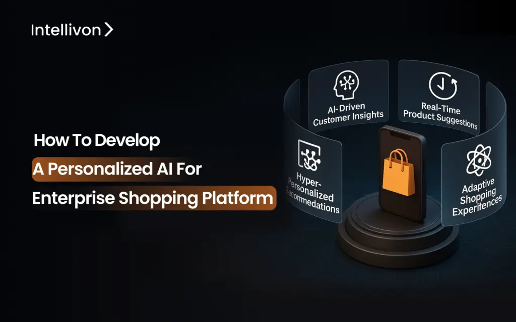 How to Develop a Personalized AI for an Enterprise Shopping Platform