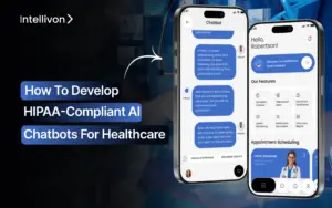 How to develop HIPAA-Compliant AI Chatbots for Healthcare