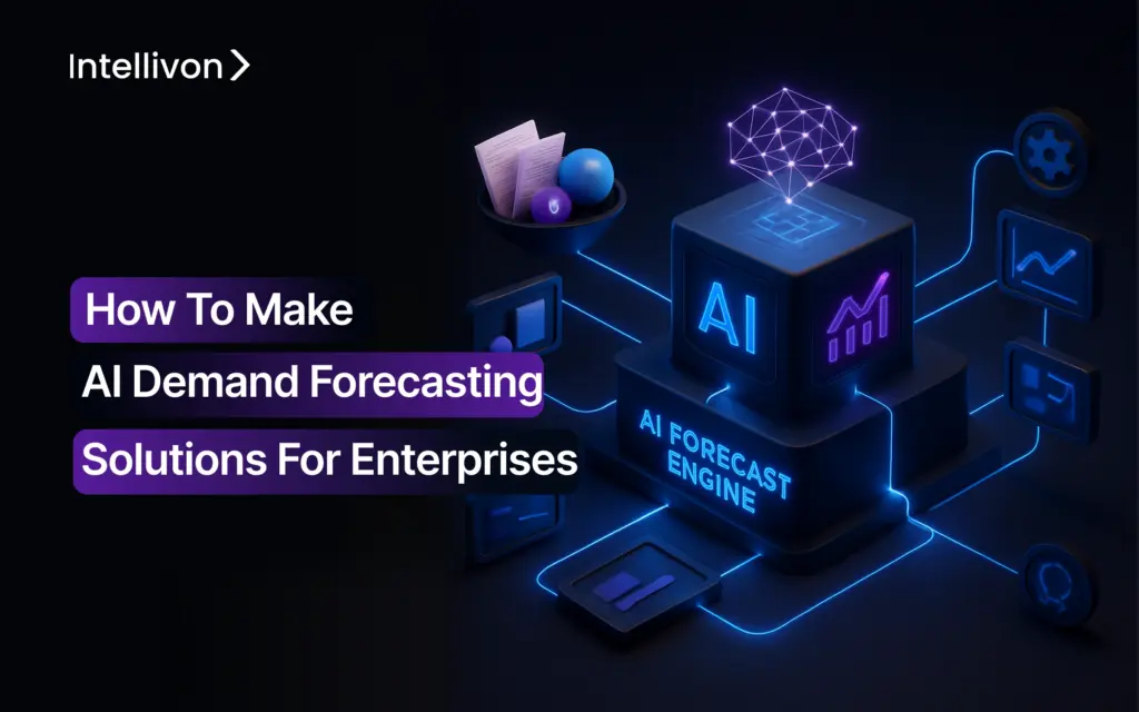 How to make AI demand forecasting solutions for enterprises
