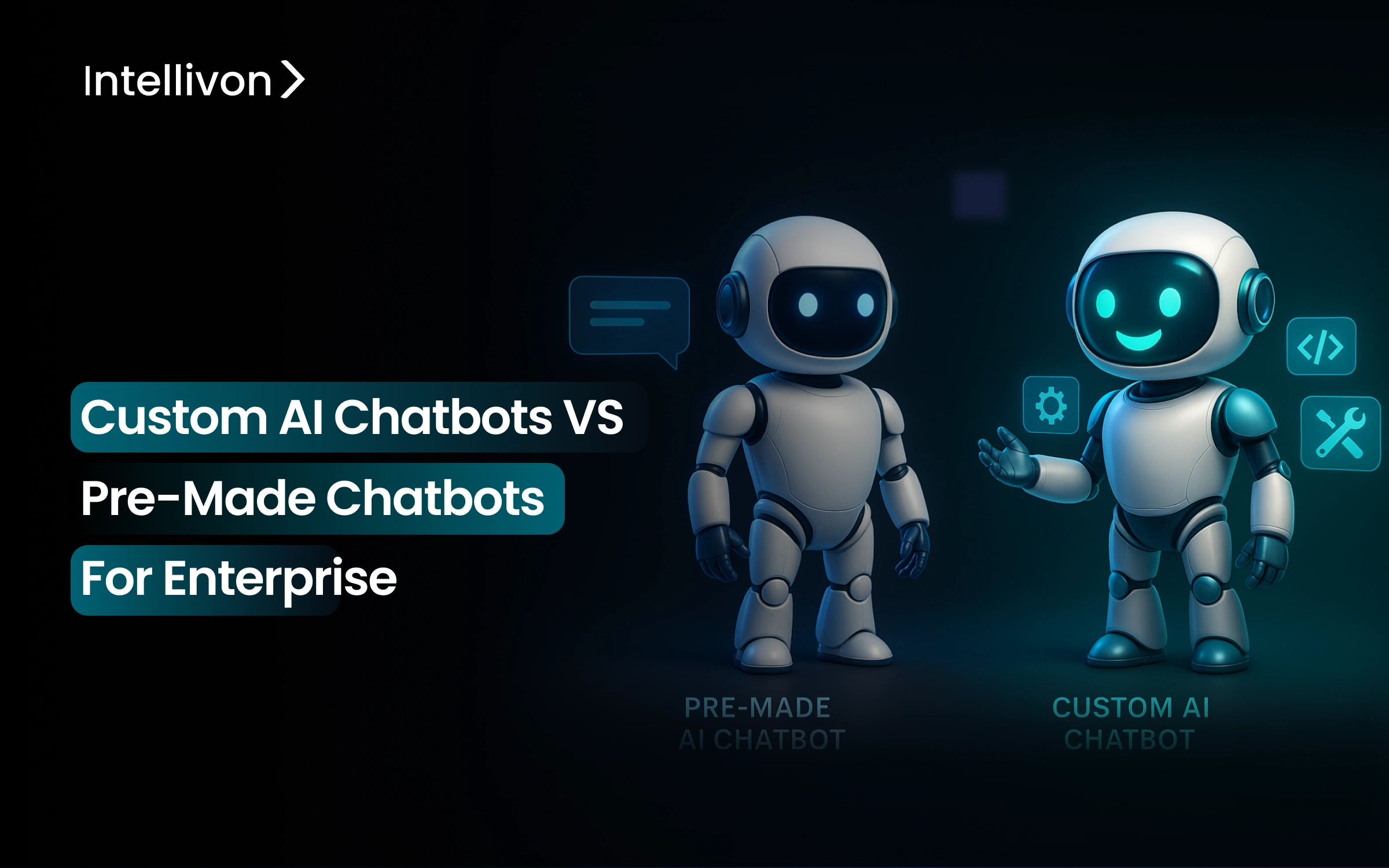 Custom AI Chatbots VS Pre-Made Chatbots for Enterprise