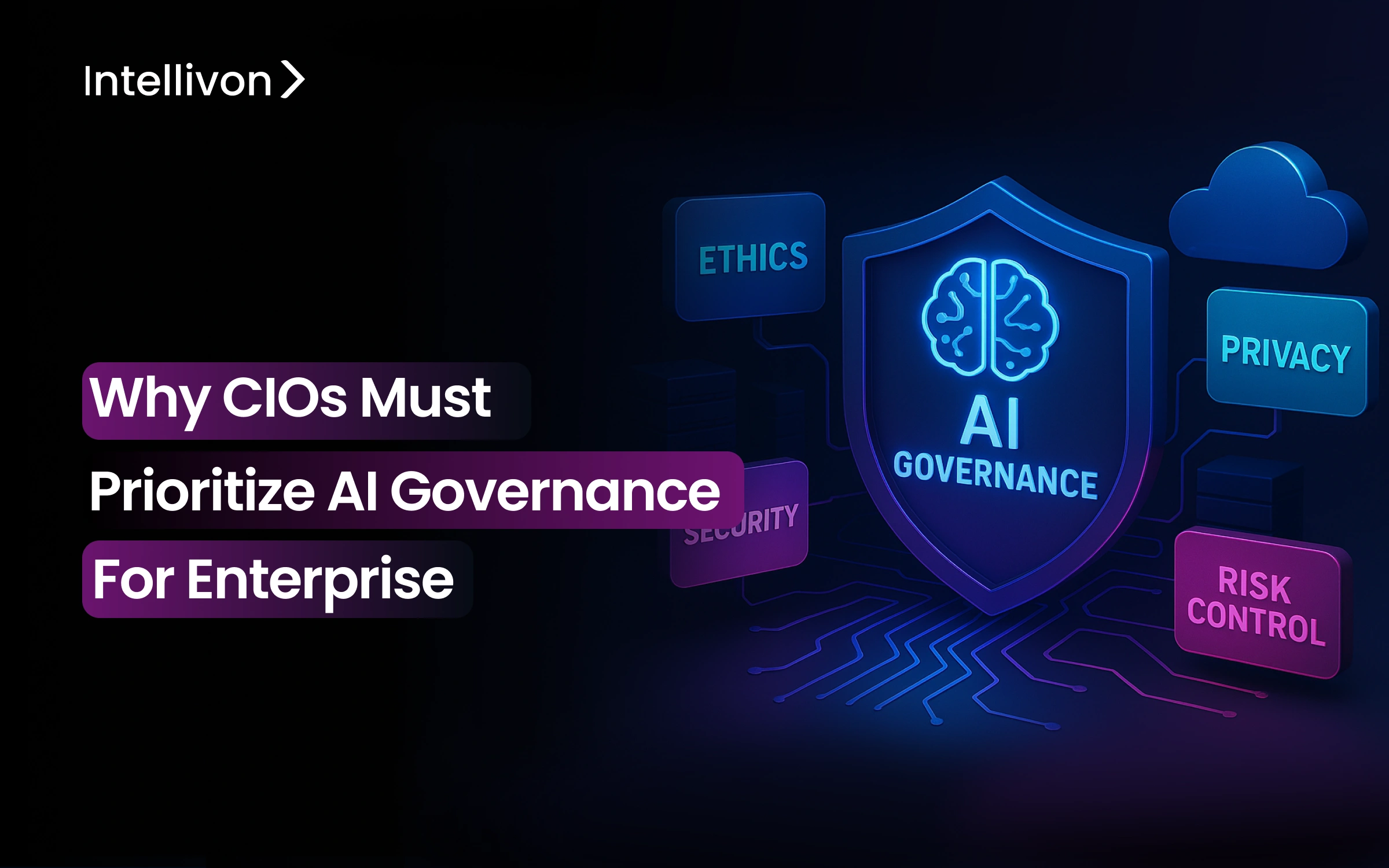 Why CIOs Must Prioritize AI Governance for Enterprises
