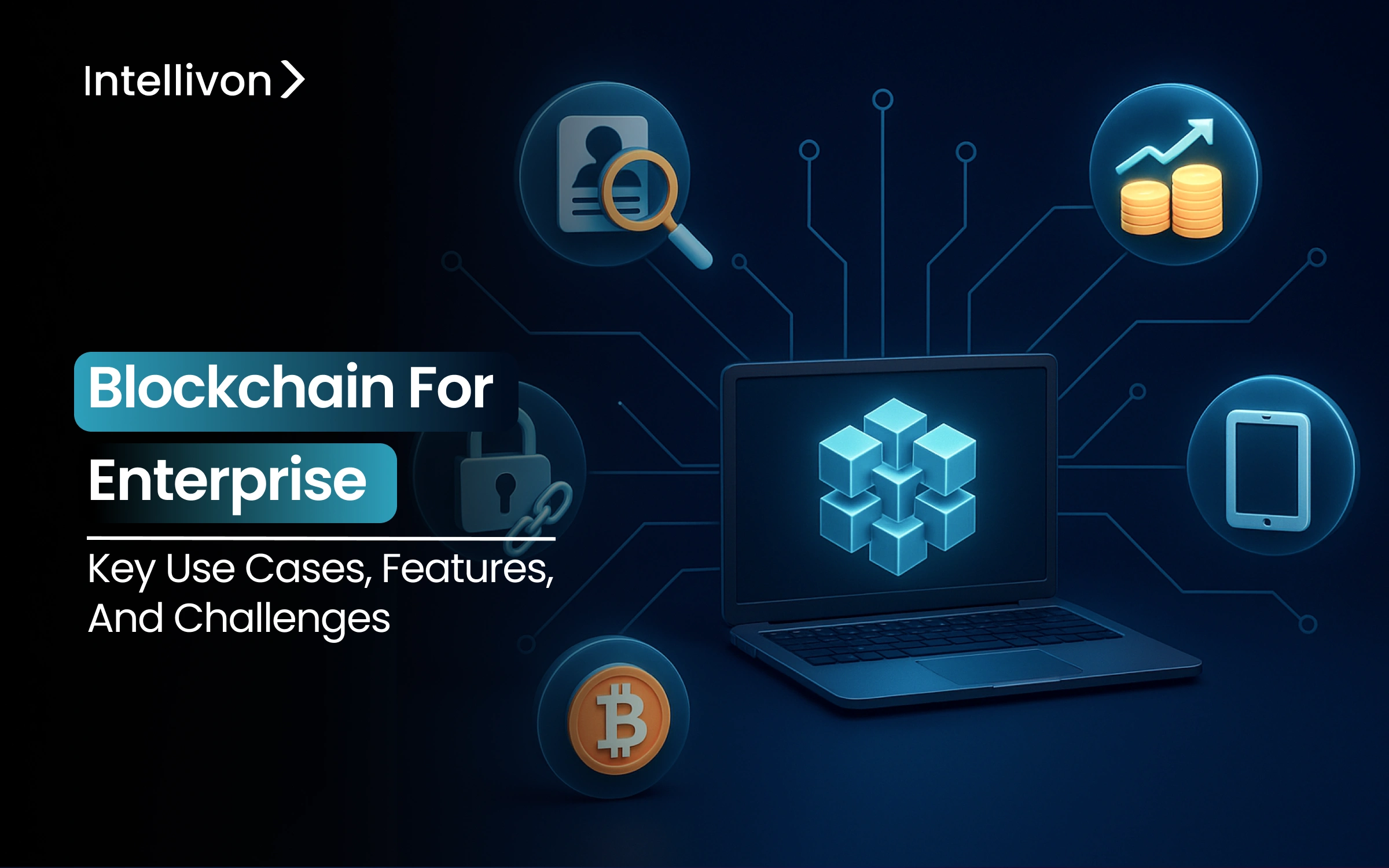 Blockchain for Enterprise_ Key Use Cases_ Features_ and Challenges