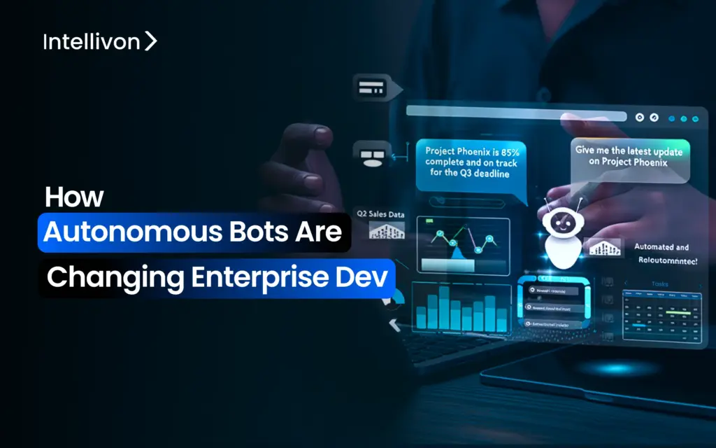 How Autonomous Bots Are Changing Enterprise Dev