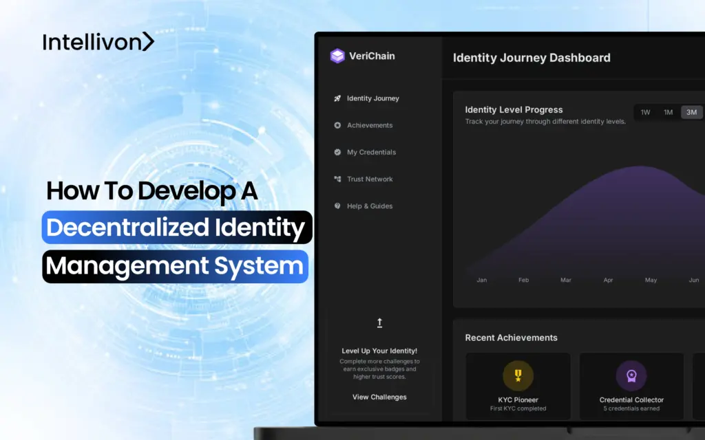 How To Develop a Decentralized Identity Management System