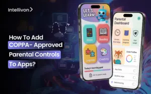 How To Add COPPA-Approved Parental Controls To Apps