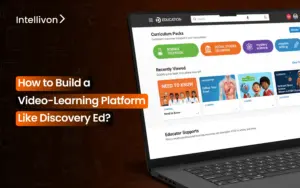 How to Build a Video-Learning Platform Like Discovery Ed
