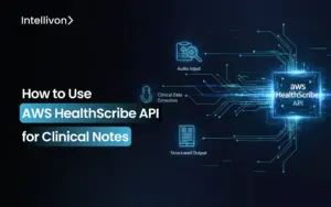 How to Use AWS HealthScribe API for Clinical Notes