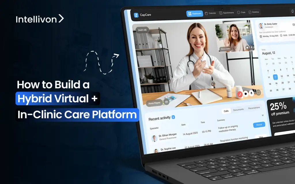 How To Build A Hybrid Virtual _ In-Clinic Care Platform