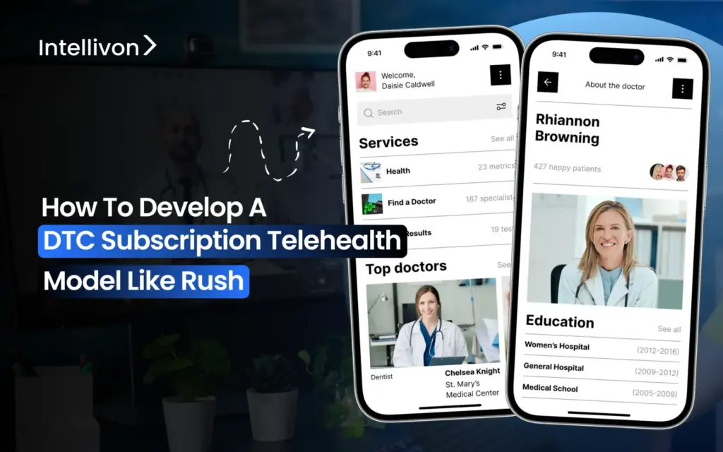How To Develop A DTC Subscription Telehealth Model Like Rush