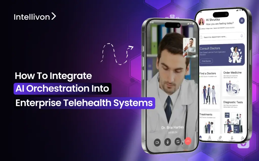 How To Integrate AI Orchestration Into Enterprise Telehealth Systems