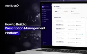 How to Build a Prescription Management Platform