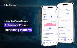 How to Create an AI Remote Patient Monitoring Platform