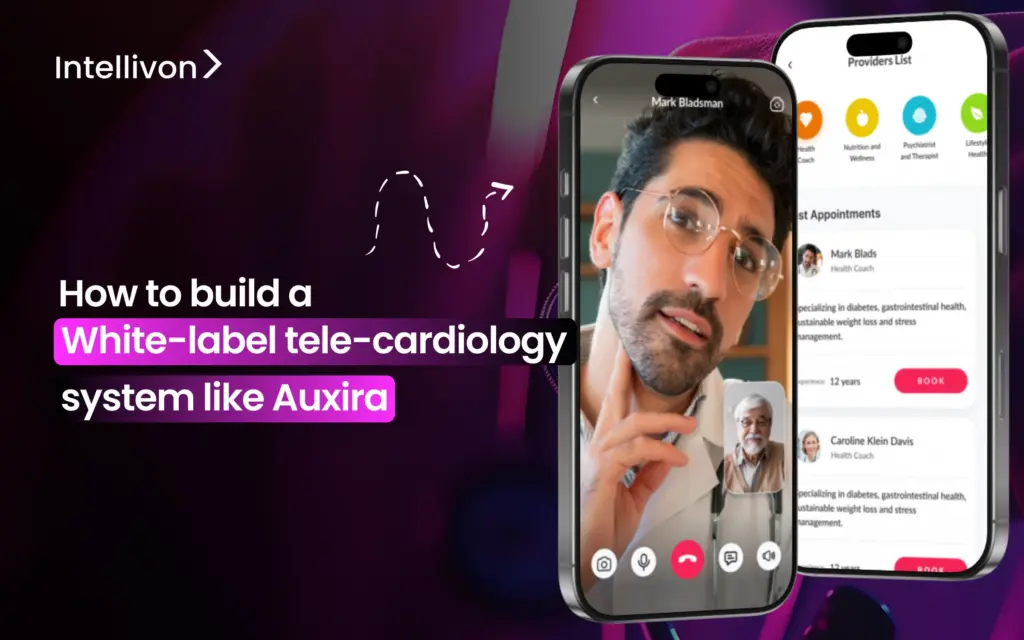 How to build a white-label tele-cardiology system like Auxira