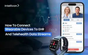 How To Connect Wearable Devices To EHR And Telehealth Data Streams