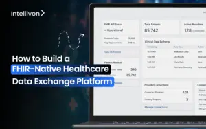 How to Build a FHIR-Native Healthcare Data Exchange Platform