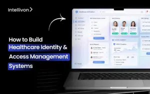 How to Build Healthcare Identity _ Access Management Systems