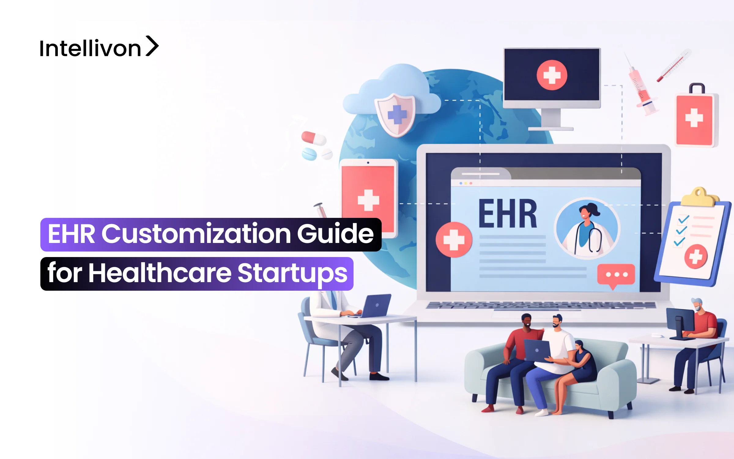 EHR Customization Guide for Healthcare Startups
