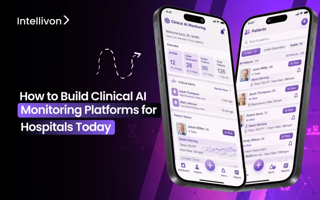 How To Build Clinical AI Monitoring Platforms for Hospitals Today