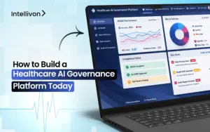 How To Build a Healthcare AI Governance Platform Today
