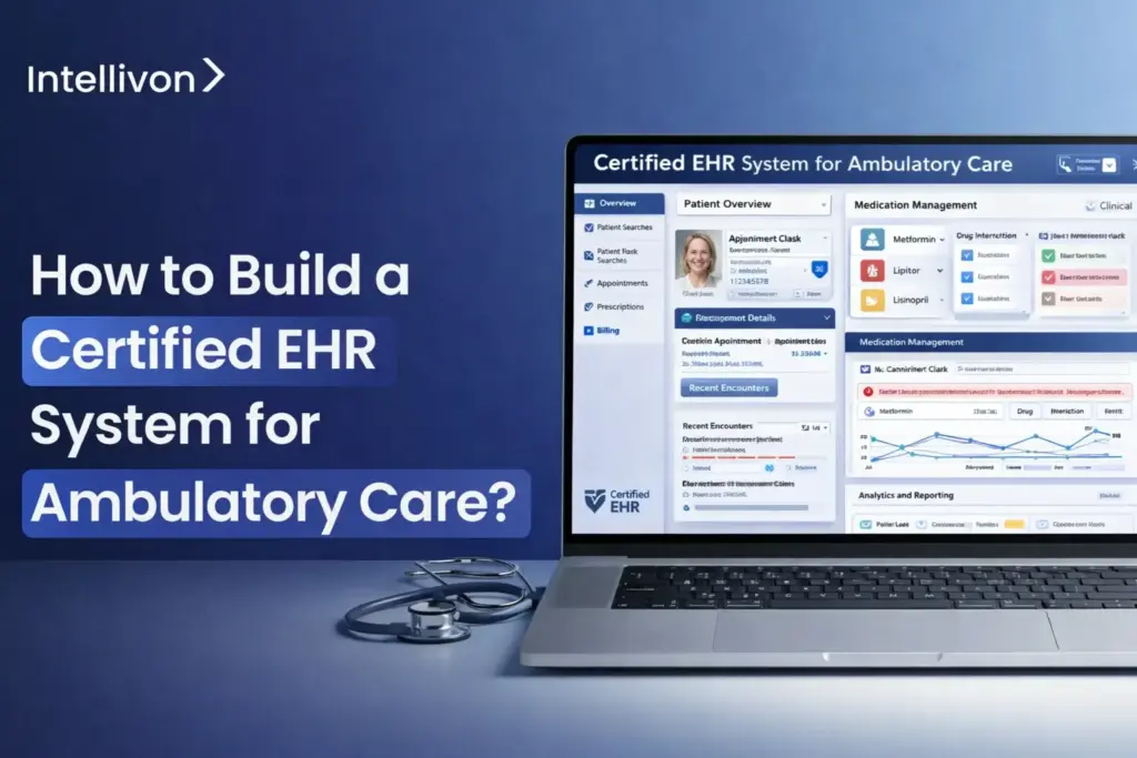 How to Build a Certified EHR System for Ambulatory Care?