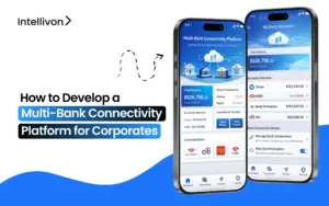 How to Develop a Multi-Bank Connectivity Platform for Corporates