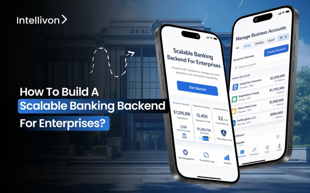 How To Build A Scalable Banking Backend For Enterprises_