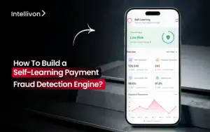 How To Build a Self-Learning Payment Fraud Detection Engine