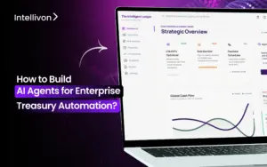 How to Build AI Agents for Enterprise Treasury Automation_