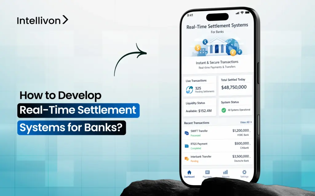 How to Develop Real-Time Settlement Systems for Banks_
