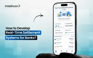 How to Develop Real-Time Settlement Systems for Banks_