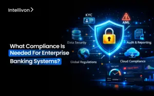 What Compliance Is Needed For Enterprise Banking Systems_