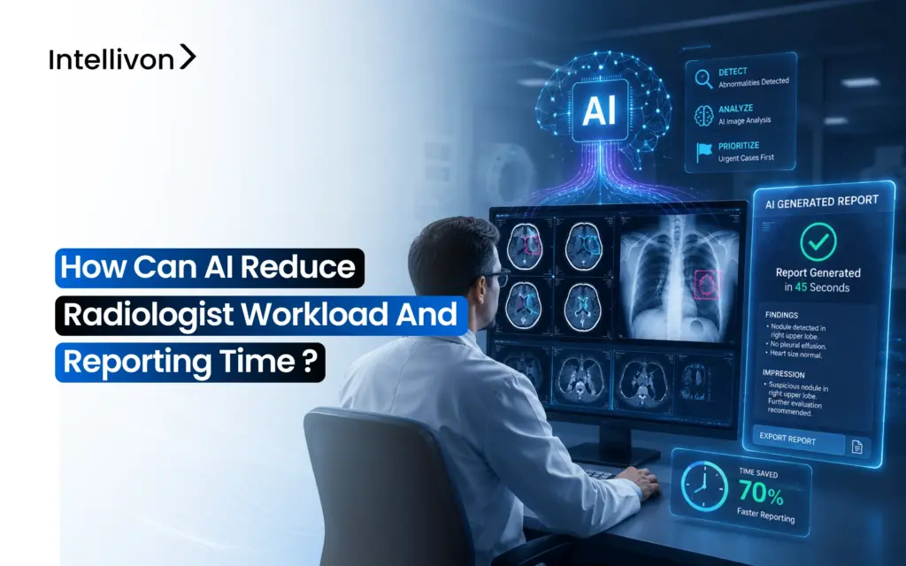 How Can AI Reduce Radiologist Workload And Reporting Time_