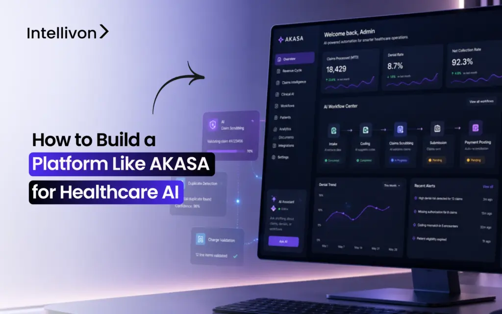 How to Build a Platform Like AKASA for Healthcare AI
