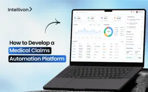 How to Develop a Medical Claims Automation Platform