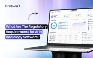 What Are The Regulatory Requirements for AI In Radiology Software_