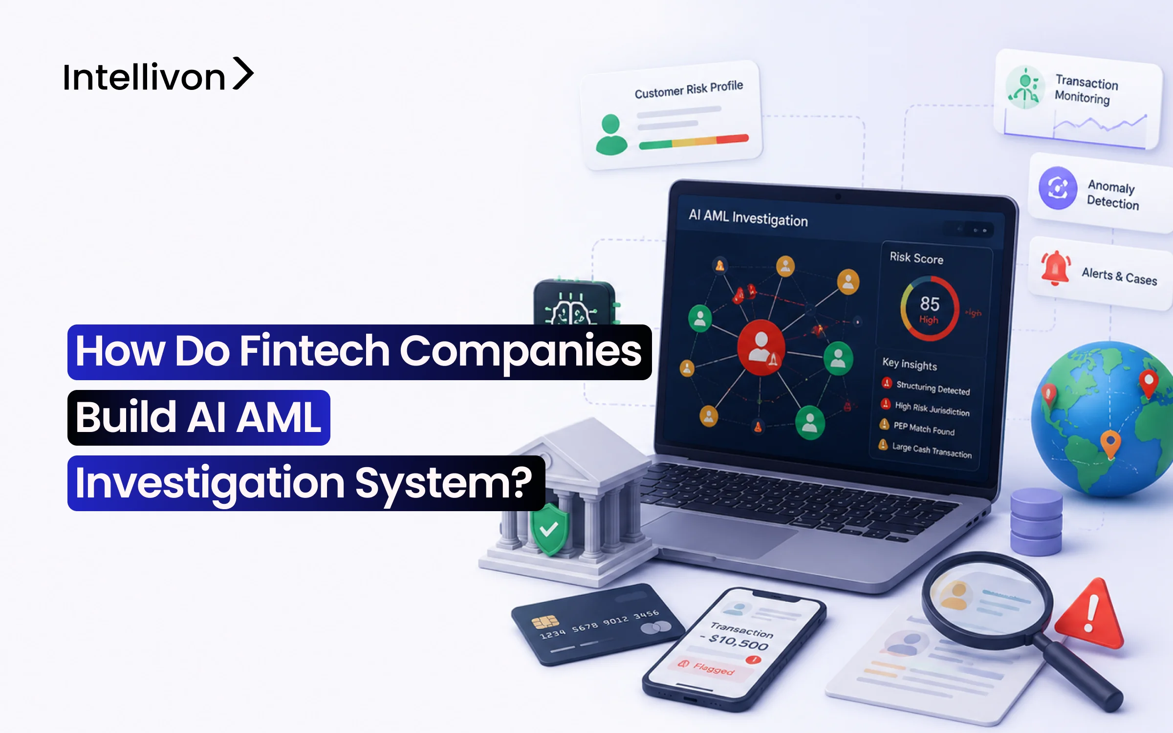 How Do Fintech Companies Build AI AML Investigation Systems_