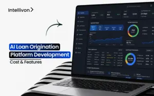 AI Loan Origination Platform Development - Cost _ Features