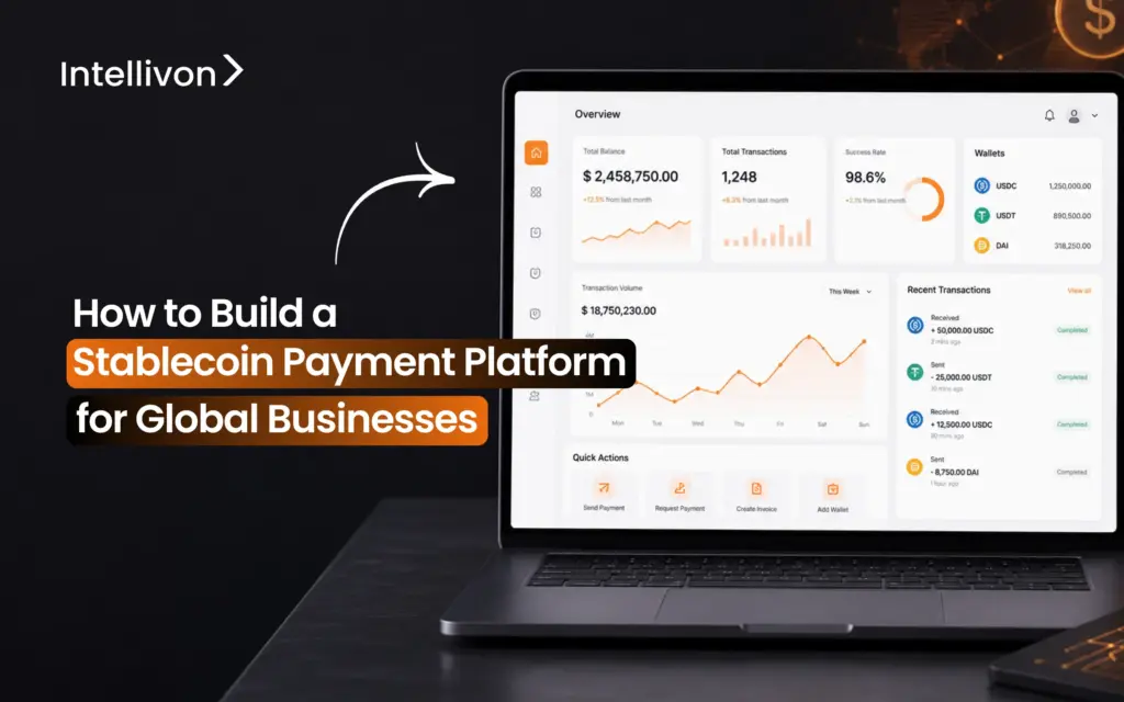 How to Build a Stablecoin Payment Platform for Global Businesses