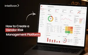 How to Create a Vendor Risk Management Platform