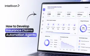 How to Develop Insurance Claims Automation Agents
