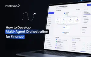 How to Develop Multi-Agent Orchestration for Finance