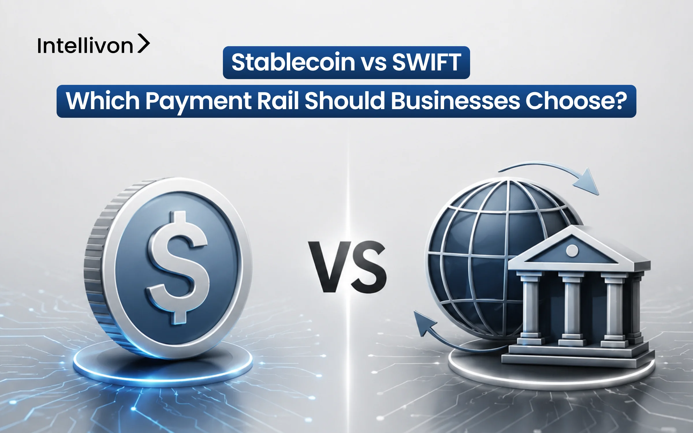 Stablecoin vs SWIFT_ Which Payment Rail Should Businesses Choose_