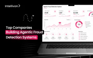 Top Companies Building Agentic Fraud Detection Systems