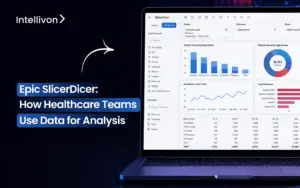 Epic SlicerDicer_ How Healthcare Teams Use Data for Analysis