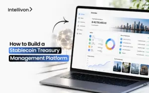 How to Build a Stablecoin Treasury Management Platform