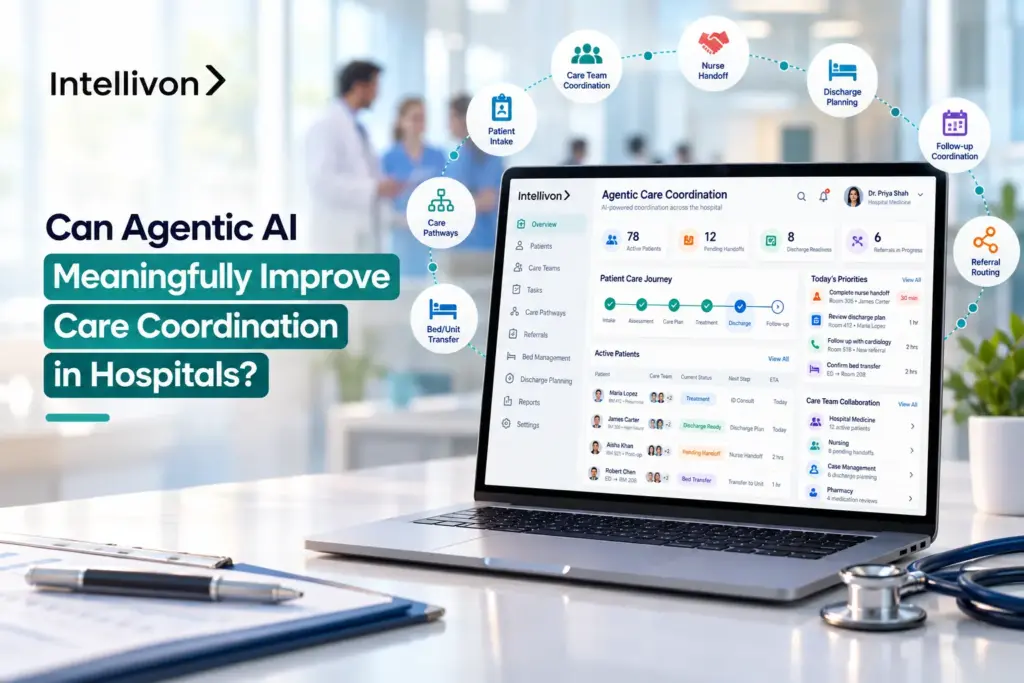 Can Agentic AI Meaningfully Improve Care Coordination In Hospitals_